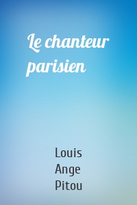Le chanteur parisien