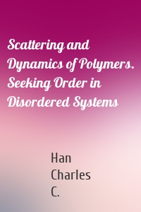 Scattering and Dynamics of Polymers. Seeking Order in Disordered Systems