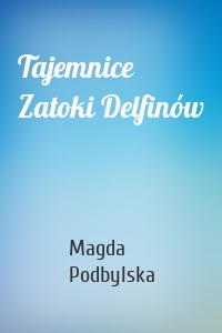 Tajemnice Zatoki Delfinów