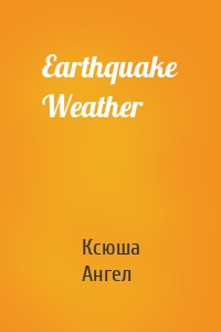Earthquake Weather