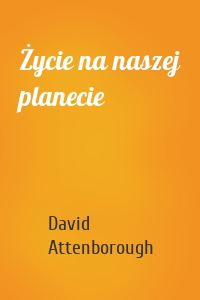 Życie na naszej planecie