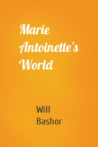Marie Antoinette's World