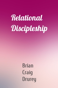 Relational Discipleship