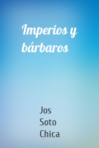 Imperios y bárbaros