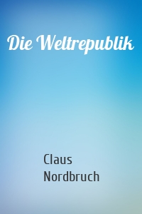 Die Weltrepublik