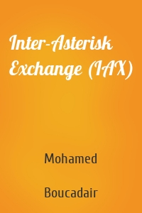 Inter-Asterisk Exchange (IAX)