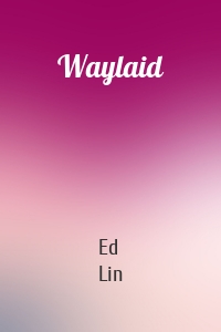 Waylaid