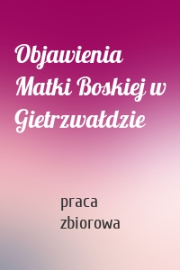 Objawienia Matki Boskiej w Gietrzwałdzie