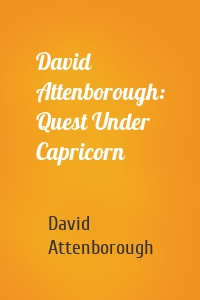 David Attenborough: Quest Under Capricorn