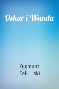 Oskar i Wanda