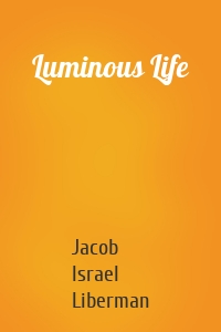 Luminous Life