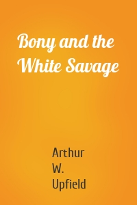 Bony and the White Savage