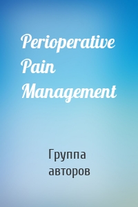 Perioperative Pain Management