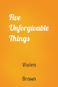 Five Unforgivable Things