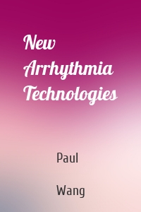 New Arrhythmia Technologies