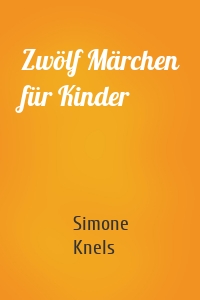 Zwölf Märchen für Kinder