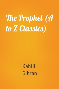 The Prophet (A to Z Classics)