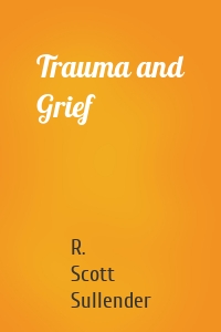 Trauma and Grief