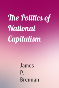 The Politics of National Capitalism