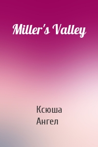 Miller's Valley
