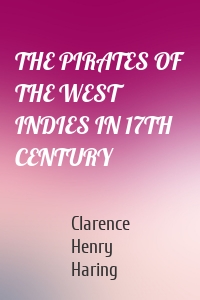 THE PIRATES OF THE WEST INDIES IN 17TH CENTURY