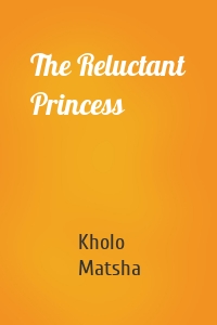 The Reluctant Princess