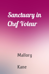 Sanctuary in Chef Voleur