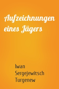 Aufzeichnungen eines Jägers