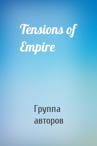 Tensions of Empire