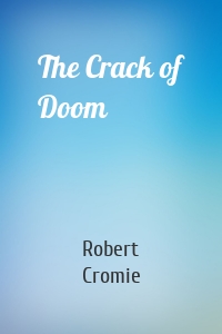 The Crack of Doom
