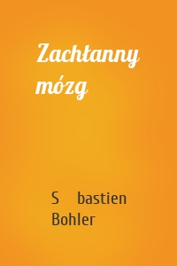 Zachłanny mózg