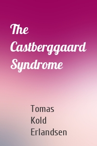 The Castberggaard Syndrome