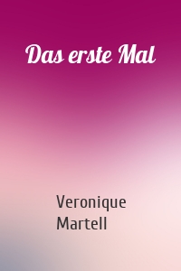 Das erste Mal