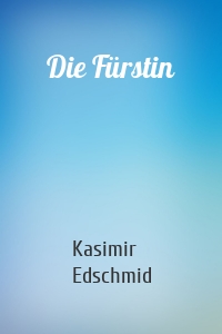 Die Fürstin