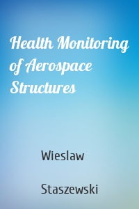 Health Monitoring of Aerospace Structures