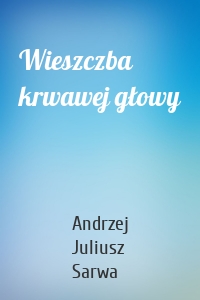 Wieszczba krwawej głowy