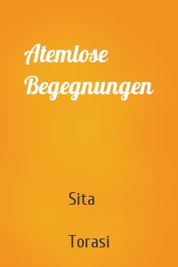 Atemlose Begegnungen