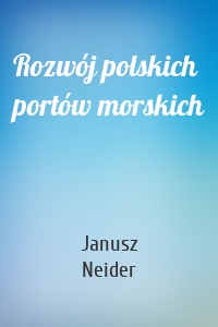 Rozwój polskich portów morskich