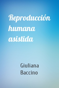 Reproducción humana asistida