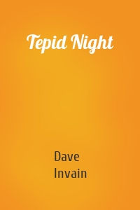 Tepid Night