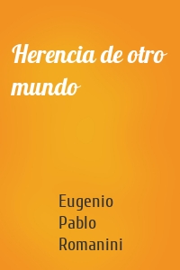 Herencia de otro mundo