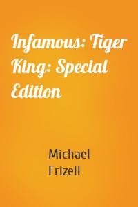 Infamous: Tiger King: Special Edition