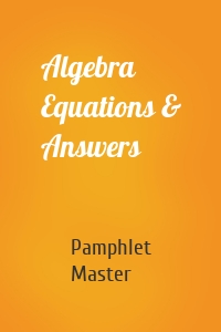 Algebra Equations & Answers