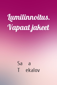 Lumilinnoitus. Vapaat jakeet
