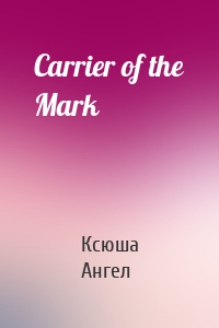 Carrier of the Mark