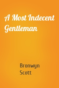 A Most Indecent Gentleman