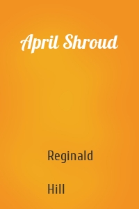 April Shroud