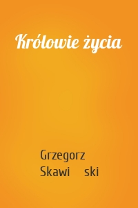 Królowie życia