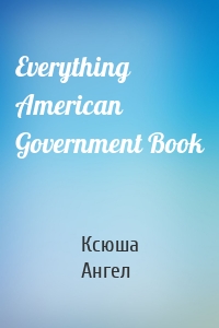 Everything American Government Book