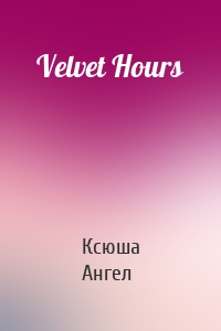 Velvet Hours